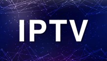 工信部：电信IPTV用户达2.67亿户